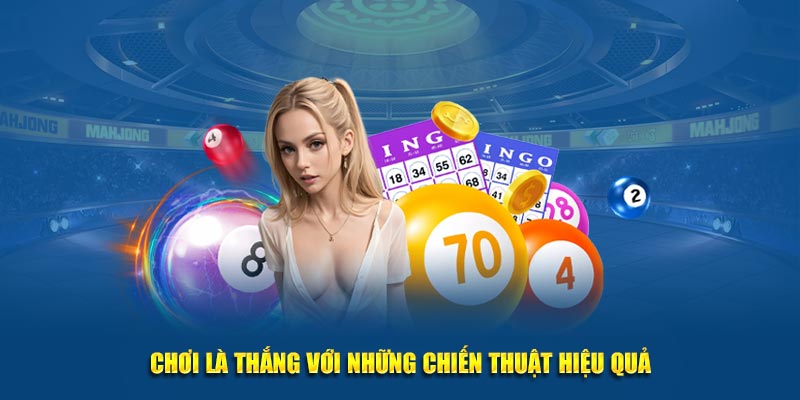 Chơi là thắng với những chiến thuật hiệu quả